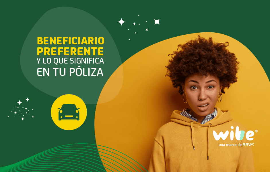 ¿Qué es el Beneficiario Preferente en un seguro de auto?