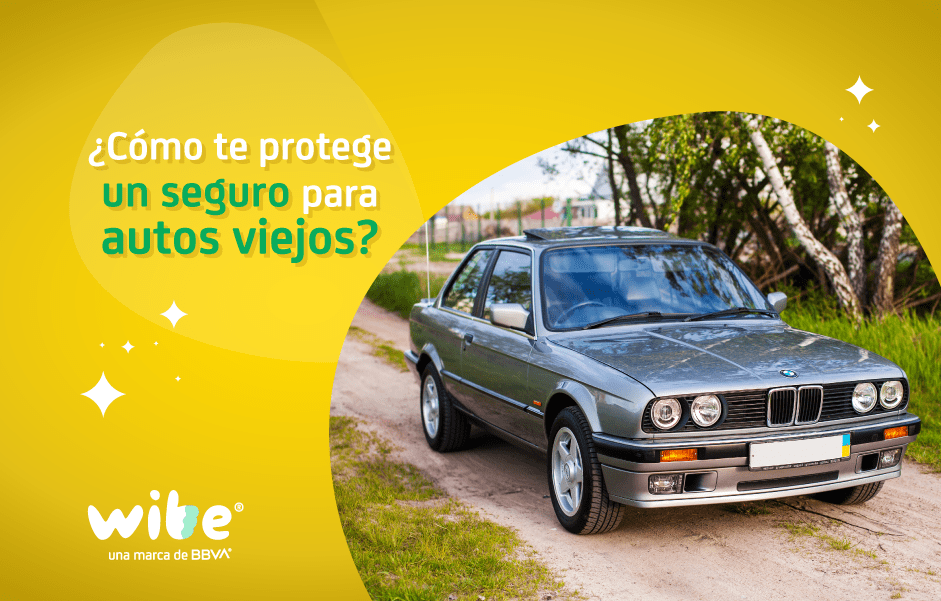 seguro para autos viejos, seguro para coches antiguos, seguro coche viejito, wibe